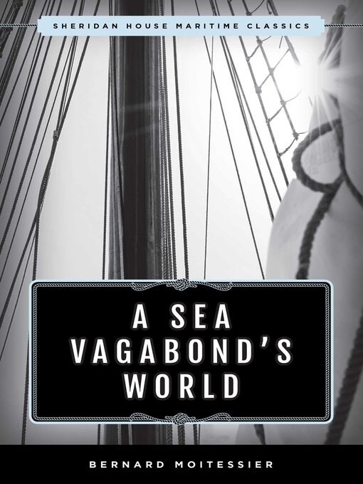 Title details for A Sea Vagabond's World by Bernard Moitessier - Available
